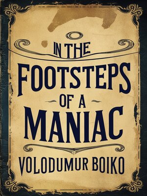 cover image of In the Footsteps of a Maniac